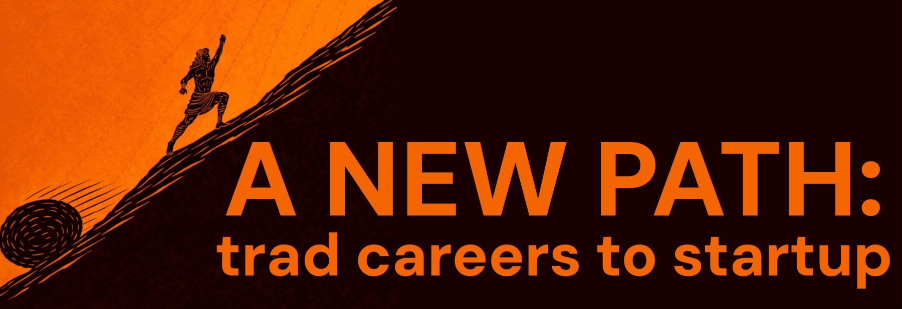 A New Path: Traditional Careers to Startups